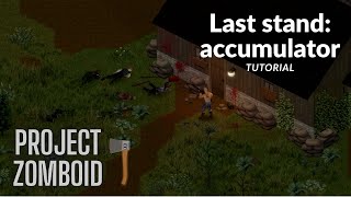How To Get Better at Last Stand Accumulator challenge | project zomboid tutorial screenshot 5