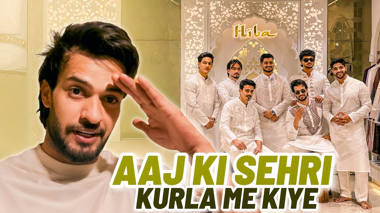 AAJ KI SEHRI KURLA ME KIYE @Shadan Farooqui vlog