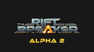 картинка: The Riftbreaker (Alpha 2). Я в шоке от нововведений!