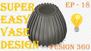 18 - Fusion 360 - Simple Vase Design #fusion360 #3ddesign