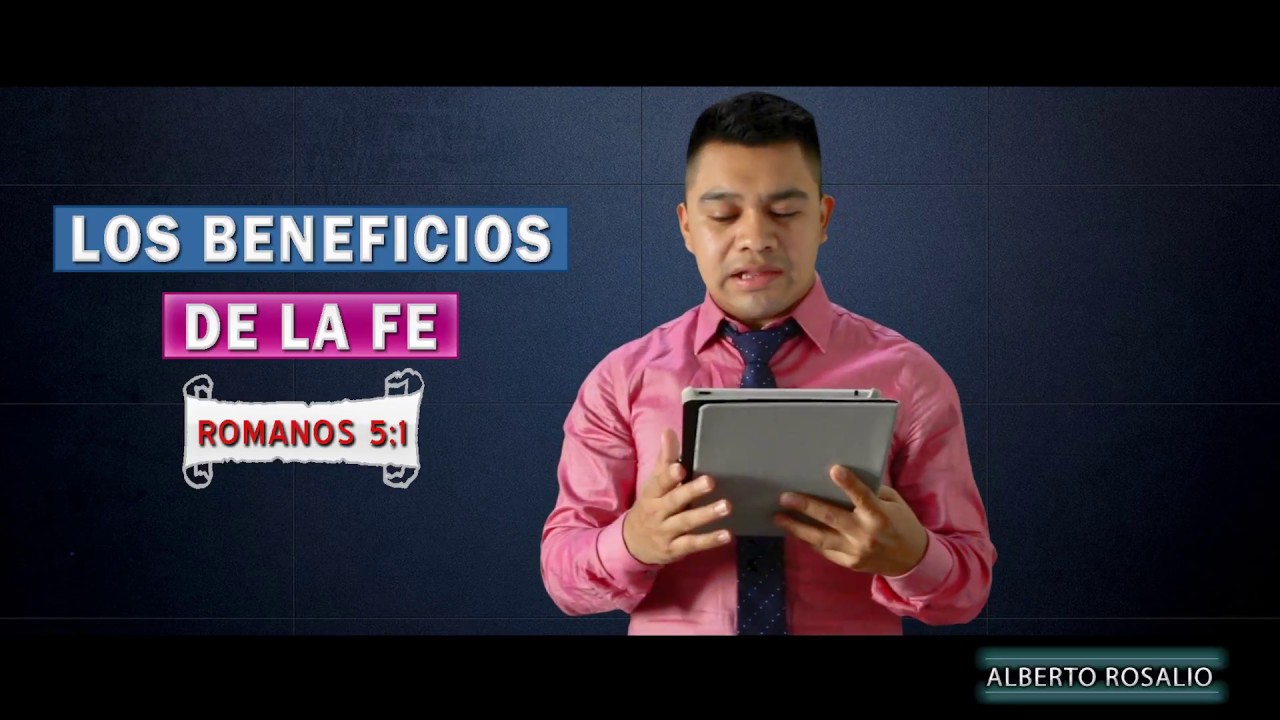 LOS BENEFICIOS DE LA FE - YouTube