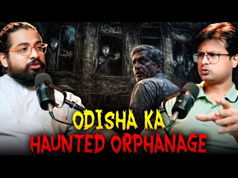 Odisha ka haunted orphanage | Bihar ka hawasi sadhu | Real Horror | The Manas Show #scary