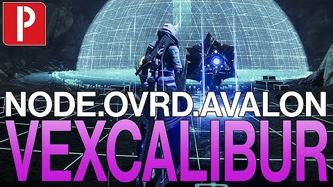How to Unlock the Vexcalibur Exotic Secret Mission Node.OVRD.AVALON in Destiny 2