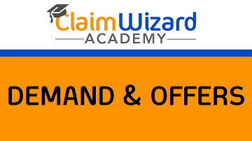 ClaimWizard Training - Demands and Offers