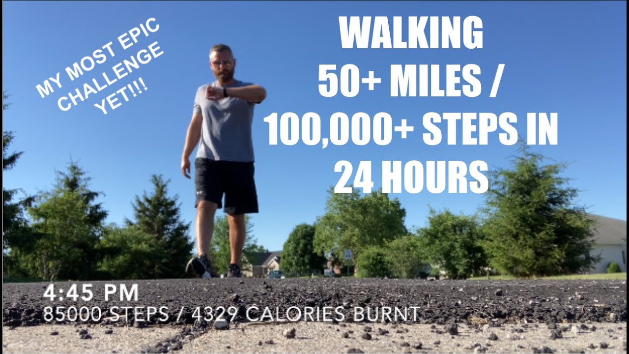 100000 Steps In 24 Hours Challenge YouTube