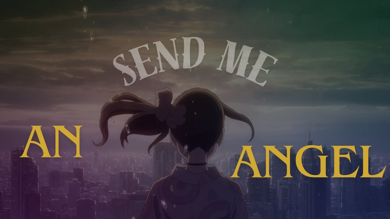 ❀ AMV Nightcore/Lyrics~ Send Me An Angel {Scorpions}(Speed Up) [Collab @Yaiko_oto_jirori_official]