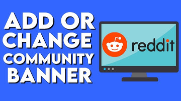 How To Change Or Add Community Banner Image On Reddit