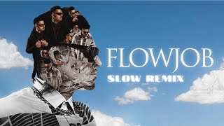 Flowjob | SQWOZ BAB✔✨ (SLOW REMIX by lightmaster)