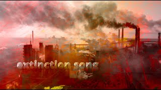 Extinction song