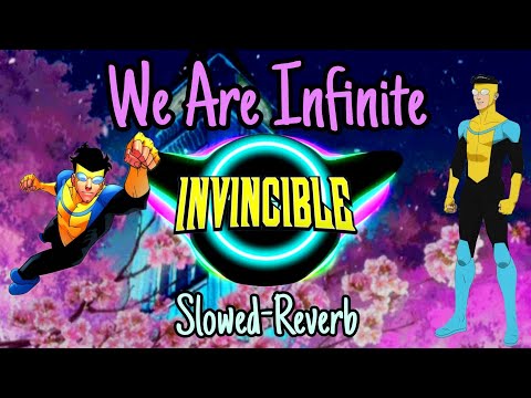 THE LIGHTHOUSE AND THE WHALER-We Are Infinite |"Invincible" Song | Slowed-Reverb | JOGI