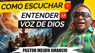 COMO ESCUCHAR Y ENTENDER LA VOS DE DIOS# PASTOR #MEVLVIN AMANCIO