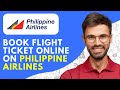 How to Book Flight Ticket Online on Philippine Airlines (2026) | Book Your Flight Easily