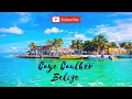 An Awesome Caribbean Island - Caye Caulker, Belize (Central America)