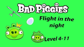 Bad Piggies Level 4-11 Flight in the night 3 Stars Walkthrough