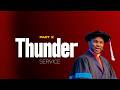 Part 2 Thunder Service II MAR 17TH 2026 EV DANIELY JOSHUAN RGCM GOBA CENTRE DSM