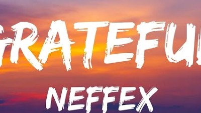 NEFFEX - Grateful (lyrics)