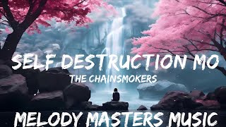 The Chainsmokers, bludnymph - Self Destruction Mode (Lyrics)  | 25mins - Feeling your music