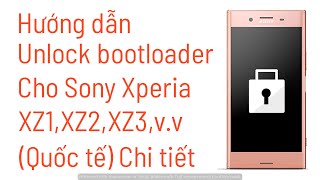 Unlock Bootloader on Sony Xperia phones (Global ONLY) (VIETNAMESE) screenshot 1