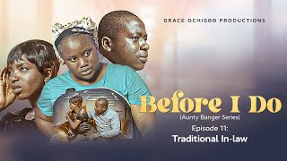 Traditional in-law - (Aunty Banger series  EP 11)|Grace Ochigbo|Motunrayo Lawal|Tomiwa Adedire