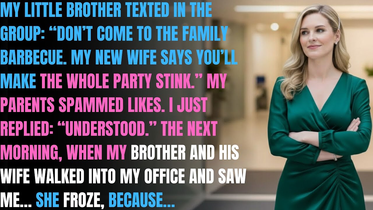 MY LITTLE BROTHER TEXTED IN THE GROUP: “DON’T COME TO THE FAMILY BARBECUE. MY NEW WIFE SAYS YOU’LL