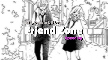 Friend Zone // RB2, Double J, S Logic (Speed Up)