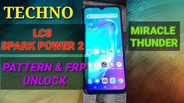 Techno LC8 Spark Power 2 Pattern & Frp Unlock On Miracle Thunder First Solution
