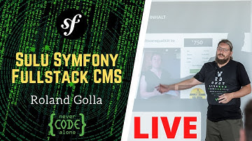 Sulu Fullstack Symfony CMS NCAEvent Live Coding Session Roland Golla