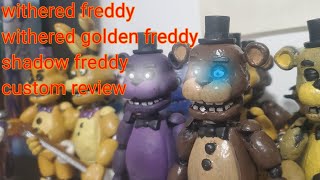 fnaf withered freddy withered golden freddy and shadow freddy custom action figure review/showcase