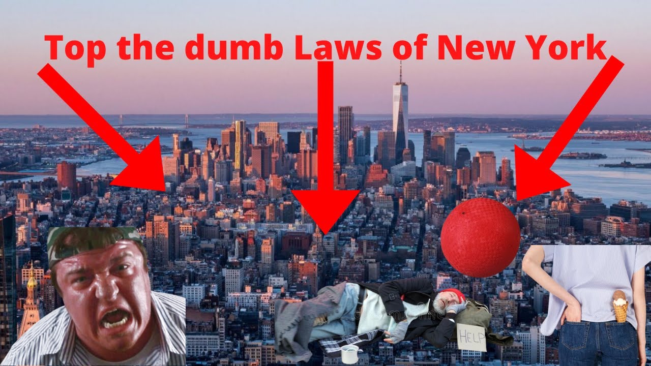 Top ten Dumb laws that will want you to never move to New York ( Or