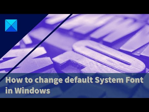 How to change default System Font in Windows 11/10