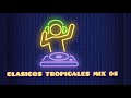 CLASICOS TROPICALES MIX 05 JAUMINA