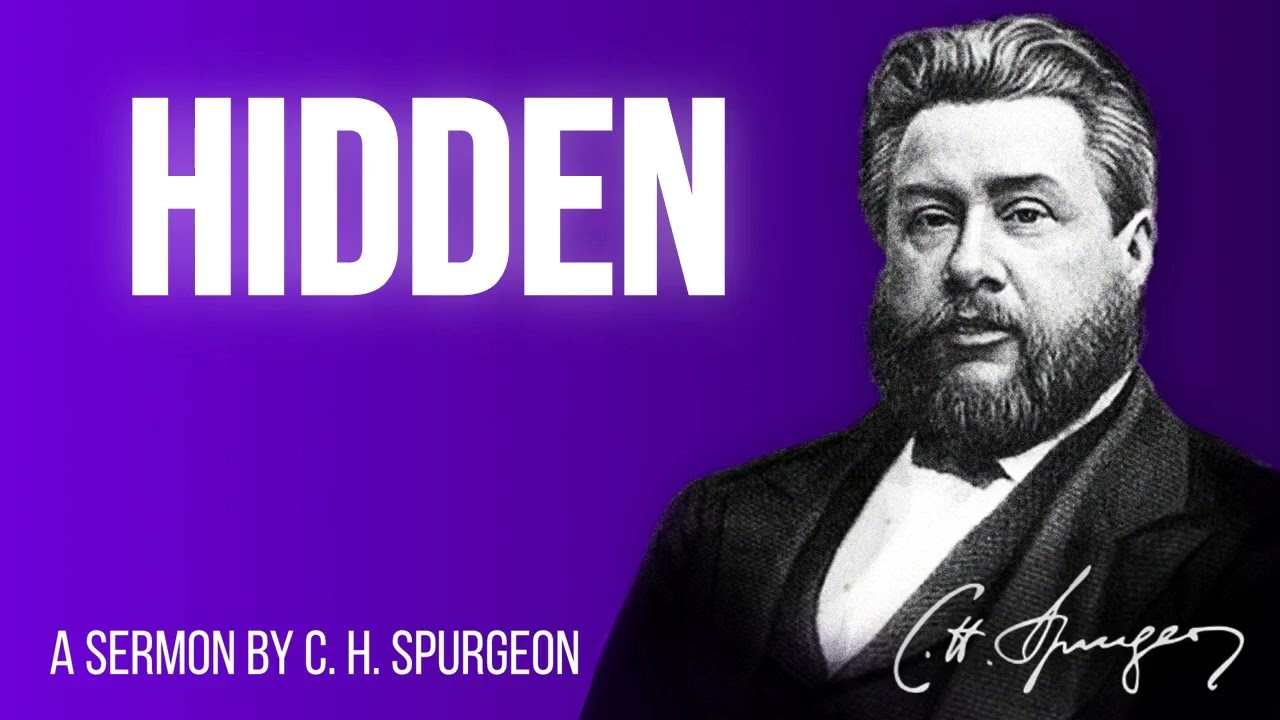 God's Hidden Ones (Psalm 83:3) - Charles Spurgeon Sermon