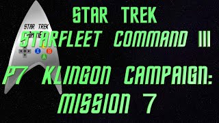 Star Trek Starfleet Command 3 Part 7 Klingon Mission 7