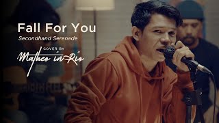 Fall For You - Secondhand Serenade (Live Cover by Matheo in Rio)