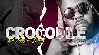 Tyce Ziggy Ft Daxon-Crocodile(official audio)