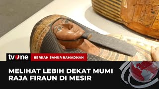 Museum Sejarah Mesir yang Menyimpan Mumi Raja Fira'un | Berkah Sahur Ramadan tvOne