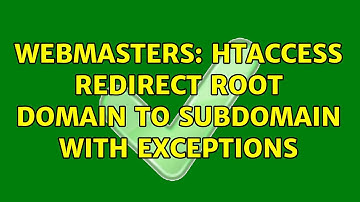 Webmasters: htaccess redirect root domain to subdomain with exceptions