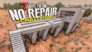 Experimental Horde Base! | 7 Days to Die - NO REPAIR CHALLENGE (Ep 27)