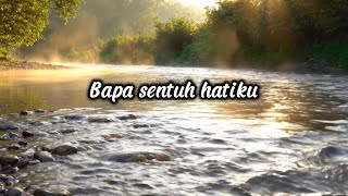 Bapa Sentuh Hatiku cover