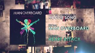 Watch Man Overboard Hoodie Song video