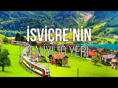 İSVİÇRE'DE ZİYARET EDİLECEK EN İYİ 10 YER | SEYAHAT VİDEOSU