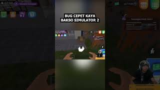 BUG CEPAT KAYA DI GAME BAKSO SIMULATOR 2 #shorts