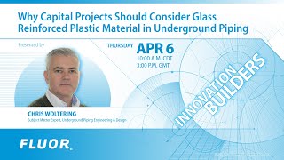 Why Capital Projects Should Consider Glass Reinforced Plastic Material in Underground Piping