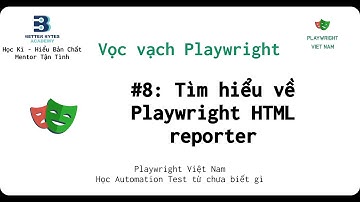 [Vọc Playwright #8] - Tìm hiểu html reporter (phần 1)