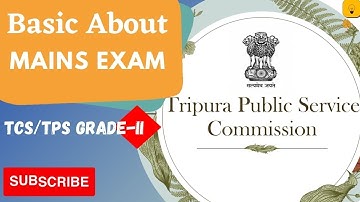 Basic About Mains Exam || TCS/TPS Grade-II