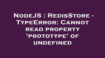 NodeJS : RedisStore - TypeError: Cannot read property 