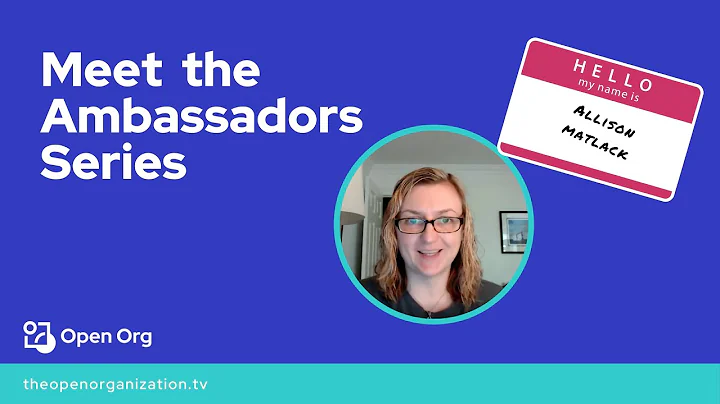 Meet the Open Org Ambassadors | Allison Matlack