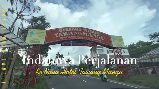 Menikmati perjalanan ke Nava Hotel Tawangmangu bareng keluarga #vlog #family #hotel #holyday