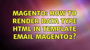 Magento: How to render data type html in template email magento2? (3 Solutions!!)
