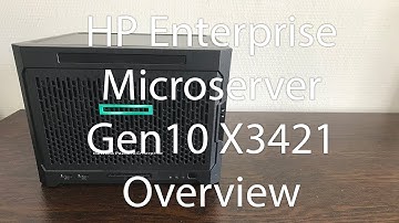HP Enterprise - Microserver Gen10 - Overview